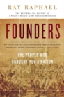 Founders : The People Who Brought You a Nation - eBook