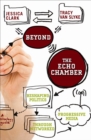 Beyond the Echo Chamber : Reshaping Politics Through Networked Progressive Media - eBook