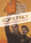 Koretsky : The Soviet Photo Poster: 1930-1984 - Book