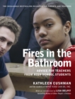 Fires in the Bathroom : Advice for Teachers from High School Students - eBook