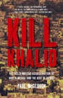 Kill Khalid : The Failed Mossad Assassination of Khalid Mishal and the Rise of Hamas - eBook