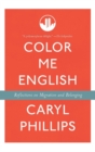 Color Me English : Migration and Belonging Before and After 9/11 - eBook