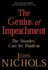 The Genius of Impeachment : The Founders' Cure for Royalism - eBook