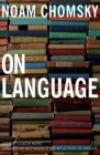 On Language : Chomsky's Classic Works: Language and Responsibility and Reflections on Language - eBook