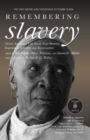 Remembering Slavery : African Americans Talk About Their Personal Experiences of Slavery and Emancipation - eBook