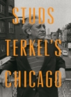 Studs Terkel's Chicago - eBook