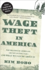Wage Theft In America : Why Millions of Americans Are Not Getting Paid-And What We Can Do About It - eBook