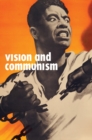 Vision and Communism : Viktor Koretsky and Dissident Public Visual Culture - eBook