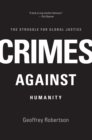 Crimes Against Humanity : The Struggle for Global Justice - eBook