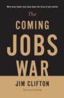 The Coming Jobs War - eBook