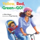 Yellow, Red, Green-- Go! - Book