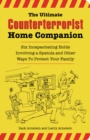 The Ultimate Counterterrorist Home Companion : Six Incapacitating Holds Involving a Spatula and Other Ways to Protect Your Family - Book