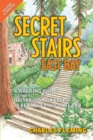 Secret Stairs: East Bay : A Walking Guide to the Historic Staircases of Berkeley and Oakland (Revised September 2020) - eBook