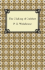 The Clicking of Cuthbert - eBook