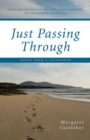 Just Passing Through : Notes from a Sojourner - Book