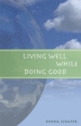 Living Well While Doing Good - eBook