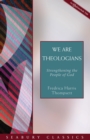 We Are Theologians : Strengthening the People of God - eBook