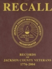 Recall Records of Jackson County Veterans, 1776-2004 - Book