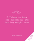 5 Things to Know for Successful and Lasting Weight Loss - Book