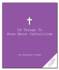 29 Things to Know About Catholicism - Book