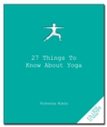 27 Things to Know About Yoga - Book