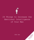 24 Things to Increase the Emotional Intelligence of Your Man - Book