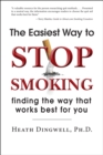 The Easiest Way to Stop Smoking : Finding the Way That Works Best for You - Book