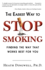 The Easiest Way to Stop Smoking : Finding the Way That Works Best for You - eBook