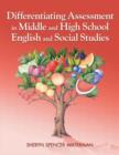 Differentiating Assessment in Middle and High School English and Social Studies - Book