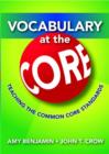Vocabulary at the Core : Teaching the Common Core Standards - Book