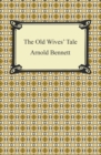 The Old Wives' Tale - eBook