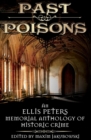 Past Poisons : An Ellis Peters Memorial Anthology of Historic Crime - Book