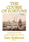 The Course of Fortune, A Novel of the Great Siege of Malta - Book