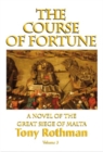 The Course of Fortune, A Novel of the Great Siege of Malta - Book