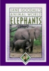 Jane Goodall's Animal World, Elephants - eBook
