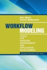 Workflow Modeling: Tools for Process Improvement and Applications, Second Edition - Book