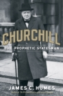 Churchill : The Prophetic Statesman - eBook
