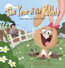The Year of the Rabbit : Tales from the Chinese Zodiac - eBook