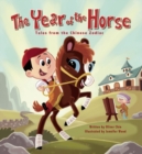The Year of the Horse : Tales from the Chinese Zodiac - Book