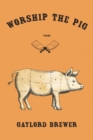 Worship the Pig - Book