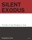 Zalmai: Silent Exodus : Portraits of Iraqi Refugees in Exile - Book