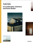 Todd Hido on Landscapes, Interiors, and the Nude - Book