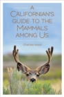 A Californian's Guide to the Mammals among Us - eBook