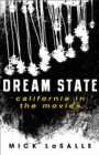 Dream State : California in the Movies - Book