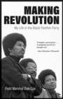Making Revolution : My Life in the Black Panther Party - Book