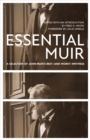 Essential Muir (Revised) : A Selection of John Muir's Best (and Worst) Writings - eBook