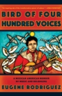Bird of Four Hundred Voices : A Memoir - Book
