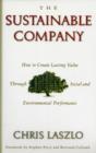 The Sustainable Company : How to Create Lasting Value through Social and Environmental Performance - Book