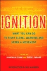 Ignition : What You Can Do to Fight Global Warming and Spark a Movement - Book