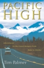 Pacific High : Adventures In The Coast Ranges From Baja To Alaska - eBook